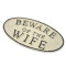 Beware of The Wife Sign