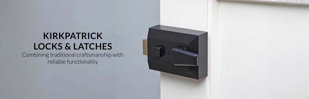Kirkpatrick Locks and Latches Kirkpatrick Locks and Latches