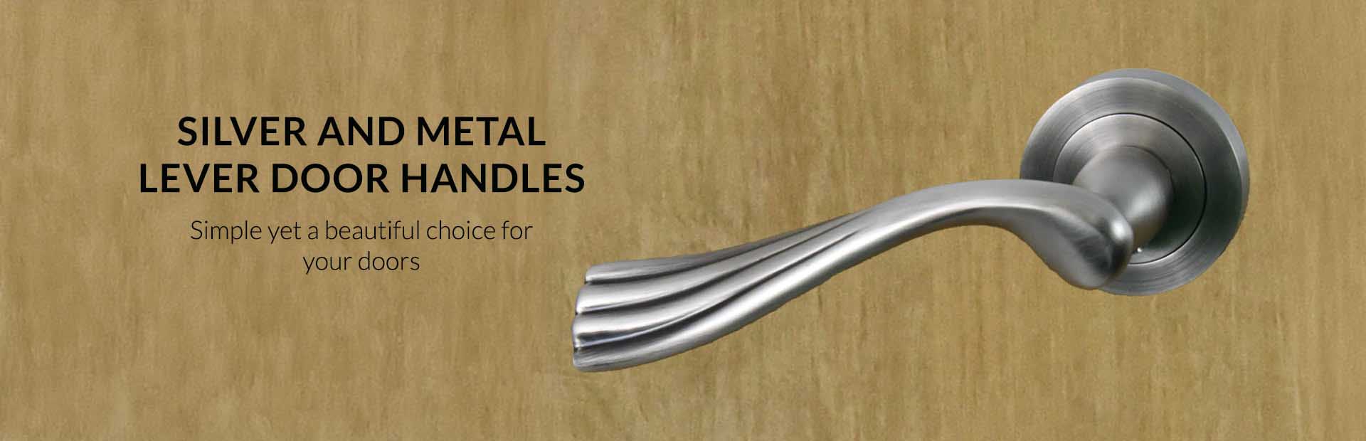 Silver and Metal Lever Door Handles Silver and Metal Lever Door Handles